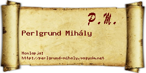 Perlgrund Mihály névjegykártya
